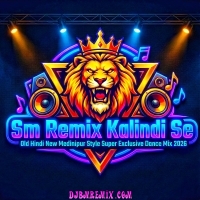 Doob Gaye Mere Nain (Old Hindi Medinipur Style Super Exclusive Dance Mix 2026)   Dj Sm Remix   (Kalindi Se)