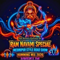 Hum Kotha Sunate (Ram Navami Special Medinipur Style Road Show Humming Mix 2026)   Dj Sm Remix   (Kalindi Se)