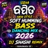 Chhatita Ragadi Dela Re (Odia New Style Soft Humming Bass Dancing Mix 2026)   Dj Shashi Remix   (Bahanaga Se)