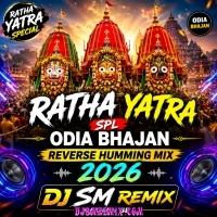 Jay Jay Jaganatha (Ratha Yatra SPL Odia Bhajan Reverse Humming Mix 2026)   Dj Sm Remix   (Kalindi Se)
