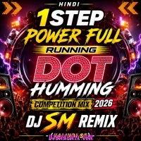 Bombay Se Rail Chali (Hindi 1Step Power Full Running Dot Humming Competition Mix 2026)   Dj Sm Remix   (Kalindi Se)