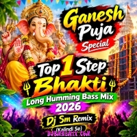 Jay Ganesha Jay Ganesha (Ganesh Puja Special Top 1 Step Bhakti Long Humming Bass Mix 2026)   Dj Sm Remix   (Kalindi Se)